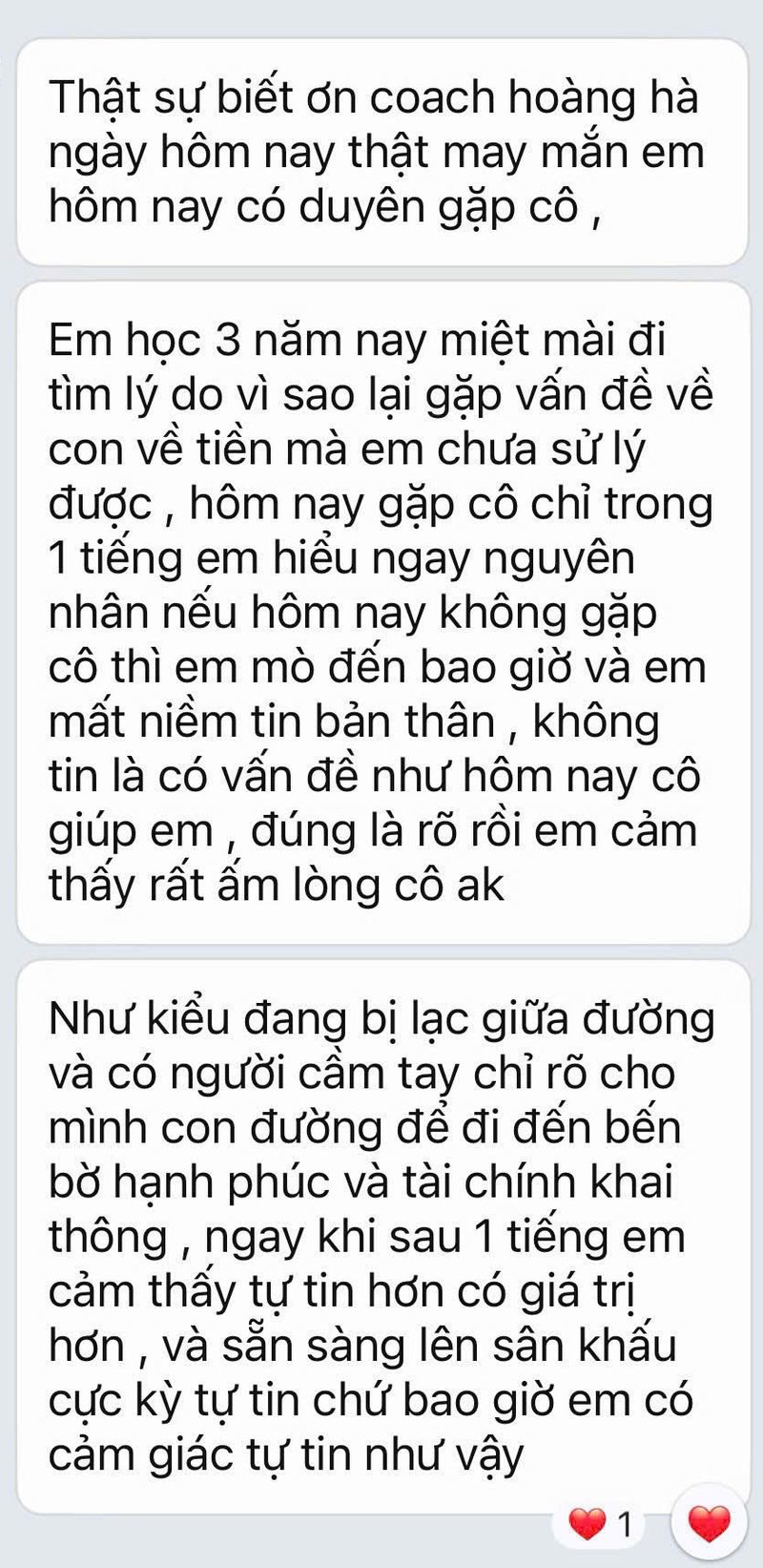 Tin nhắn phản hồi: Thật sự biết ơn coach Hoàng Hà. Em học 3 năm nay miệt mài đi tìm lý do vì sao lại gặp vấn đề về con, về tiền mà chưa xử lý được, hôm nay gặp cô chỉ trong 1 tiếng em hiểu ngay nguyên nhân. Như kiểu đang bị lạc giữa đường và có người cầm tay chỉ rõ con đường.